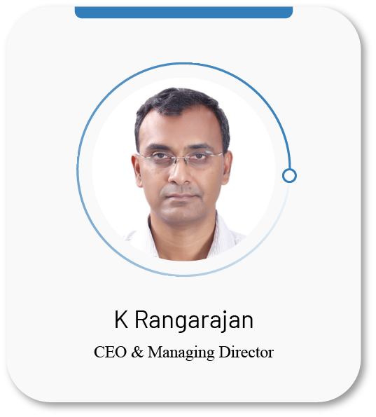K Rangarajan-CEO & Managing Director