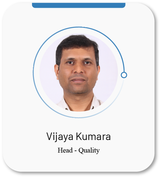 Vijaya Kumara- Head - Quality